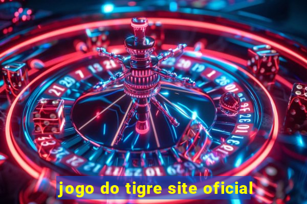 jogo do tigre site oficial